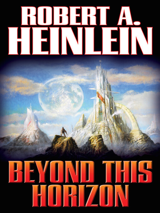 Title details for Beyond This Horizon by Robert A. Heinlein - Available